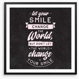 Let your smile Framed Art Print 242985365