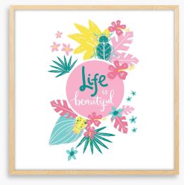 Life is beautiful Framed Art Print 251518007