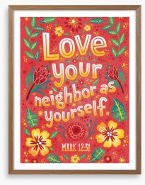 Love your neighbor Framed Art Print 341659542
