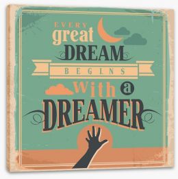 Every great dream Stretched Canvas 59093789