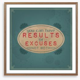 Results or excuses Framed Art Print 61312146