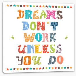 Dreams don't work Stretched Canvas 97688584