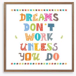 Dreams don't work Framed Art Print 97688584