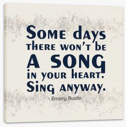 Sing anyway Stretched Canvas AA00023