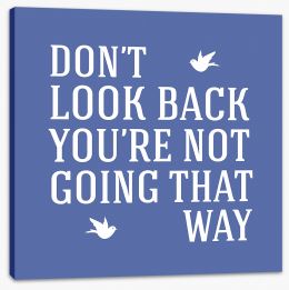 Don't look back Stretched Canvas AA00035