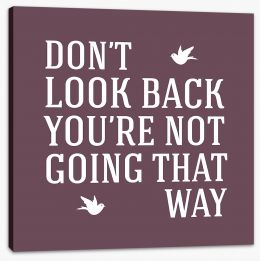 Don't look back Stretched Canvas AA00037