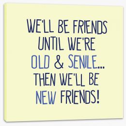 New old friends Stretched Canvas AA00075