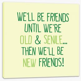 New old friends Stretched Canvas AA00078