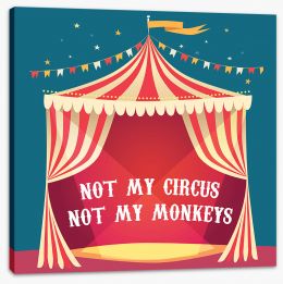 Not my circus Stretched Canvas AA00119