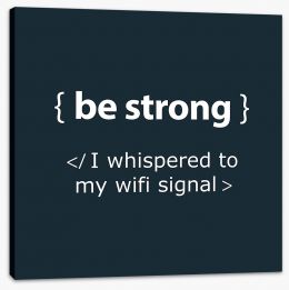 Be strong Stretched Canvas AA00124