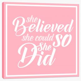 She believed she could Stretched Canvas LOK00010