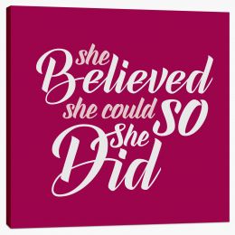 She believed she could Stretched Canvas LOK0009