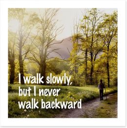 Never walk backward Art Print SD00073