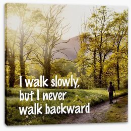 Never walk backward Stretched Canvas SD00073