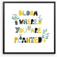 Where you are planted Framed Art Print 204210818