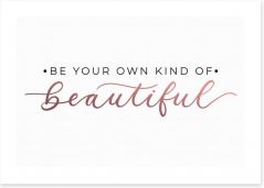 Your own kind of beautiful Art Print 259231718