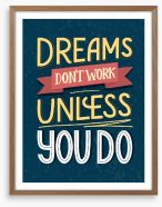 Dreams don't work Framed Art Print 259877051