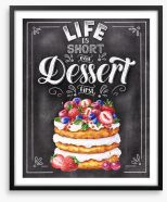 Eat dessert first Framed Art Print 344941037