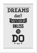 Dreams don't work Art Print 56055554