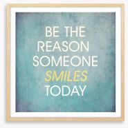 Be the reason someone smiles Framed Art Print 56803044