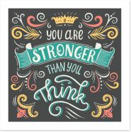 You are stronger than you think Art Print 97057903