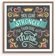 You are stronger than you think Framed Art Print 97057903