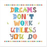 Dreams don't work Art Print 97688584