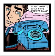 What if she doesn't call? Art Print 98382976