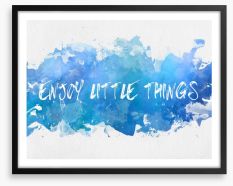 Enjoy little things Framed Art Print 99821408