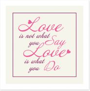 Love is what you do Art Print CM00066