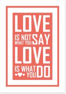 Love is what you do Art Print CM00070